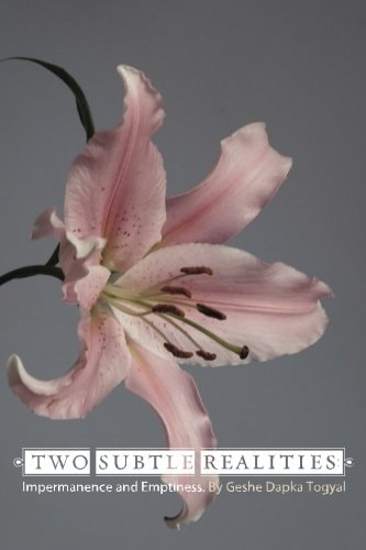 Two Subtle Realities: Impermanence and Emptiness