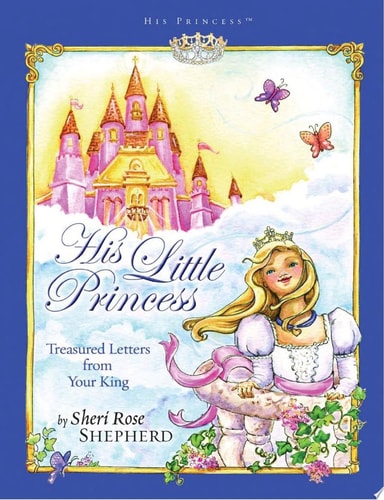 His Little Princess: Treasured Letters from Your King A Devotional for Children (His Princess)