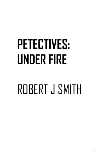 Petectives: Under Fire