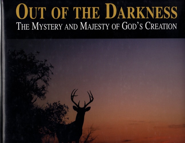 Out of the Darkness: The Mystery and Majesty of God's Creation