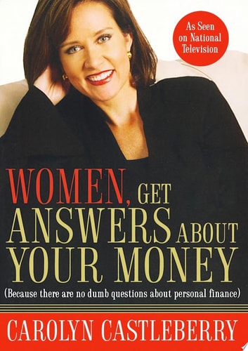 Women, Get Answers About Your Money: Because There Are No Dumb Questions About Personal Finance