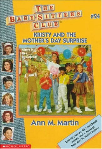 Kristy and the Mother's Day Surprise (Baby-Sitters Club #24)