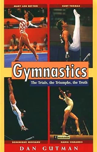 Gymnastics: The Trials, the Triumphs, the Truth (Puffin Nonfiction)