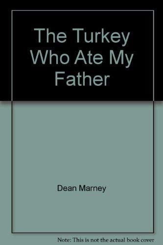 The Turkey Who Ate My Father