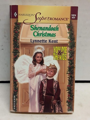 Shenandoah Christmas: You, Me & the Kids (Harlequin Superromance No. 1024)