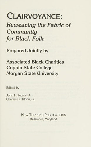 Clairvoyance: Reweaving the fabric of community for Black folk
