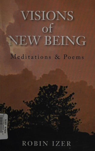 Visions of New Being: Meditations & Poems