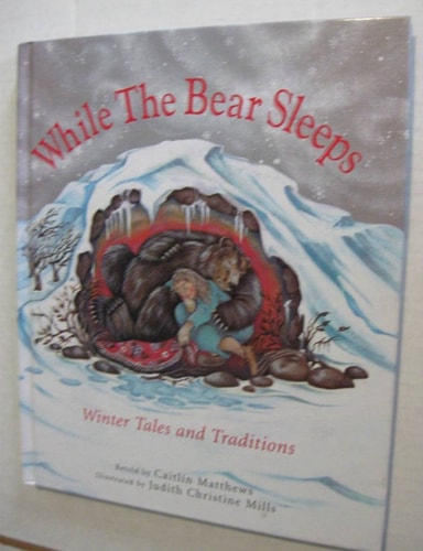 While the Bear Sleeps: Winter Tales and Traditions