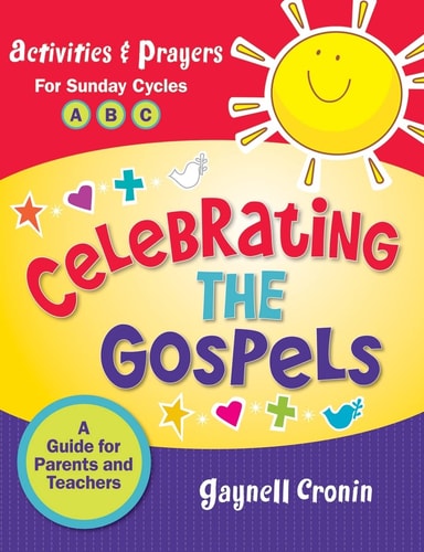 Celebrating the Gospels: A Guide for Parents and Teachers