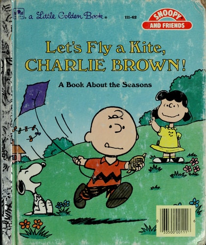 Let's Fly a Kite, Charlie Brown! A Book about the Seasons