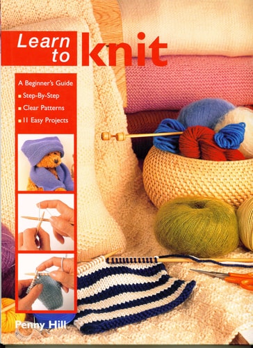 Learn to Knit by Penny Hill (2003-09-01)