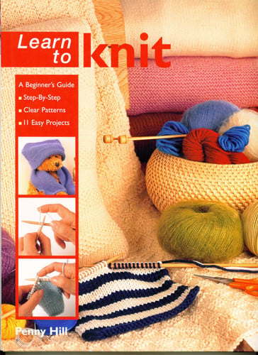 Learn to Knit by Penny Hill (2003-09-01)