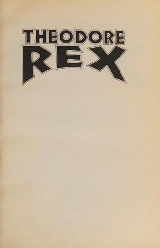 Theodore Rex Digest