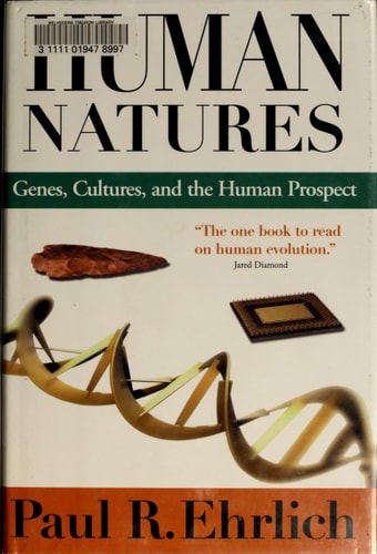 Human Natures: Genes, Cultures, and the Human Prospect