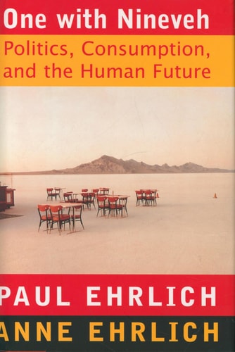 One With Nineveh: Politics, Consumption, and the Human Future