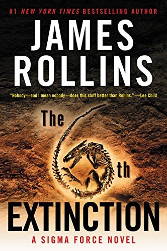 The 6th Extinction: A Sigma Force Novel (Sigma Force, 10)
