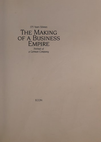 The Making of a Business Empire:175 Years Stinnes- Portrait of a German Company