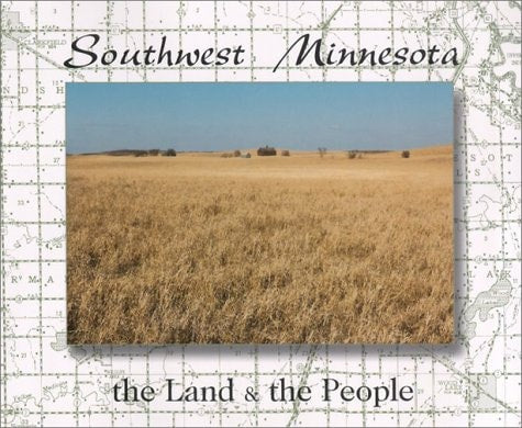 Southwest Minnesota : the Land and the People