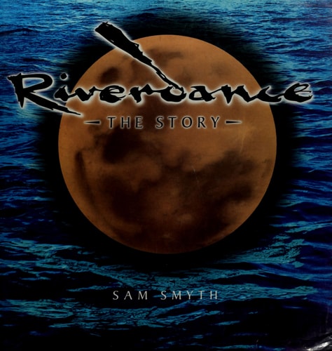 Riverdance: The Story