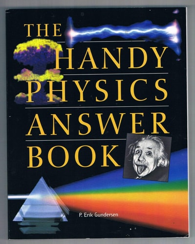 The Handy Physics Answer Book