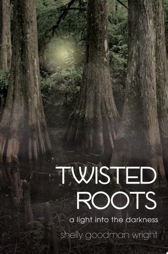 A Light into the Darkness (Twisted Roots)