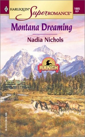 Montana Dreaming: Home on the Ranch (Harlequin Superromance No. 1085)