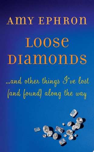 Loose Diamonds: …and other things I've lost (and found) along the way