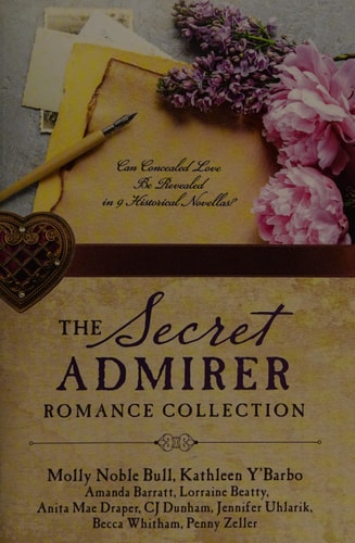 The Secret Admirer Romance Collection: Can Concealed Love Be Revealed in 9 Historical Novellas?