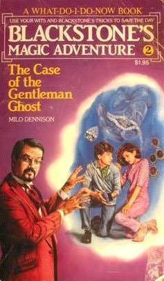The Case of the Gentleman Ghost (Blackstone's Magic Adventures No. 2)