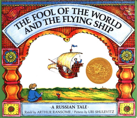 The Fool of the World and the Flying Ship: A Russian Tale