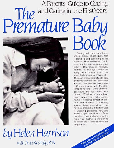 The Premature Baby Book: A Parents Guide to Coping and Caring in the First Years