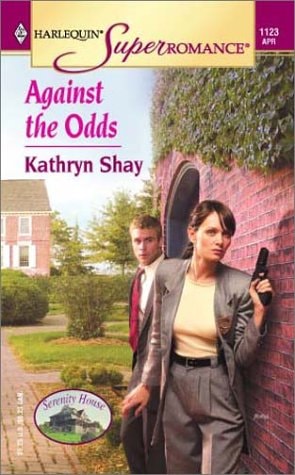 Against the Odds: Serenity House (Harlequin Superromance No. 1123)