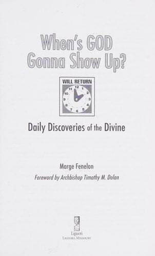 When's God Gonna Show Up?: Daily Discoveries of the Devine