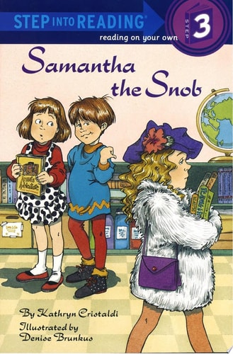 Samantha the Snob (Step-Into-Reading, Step 3)