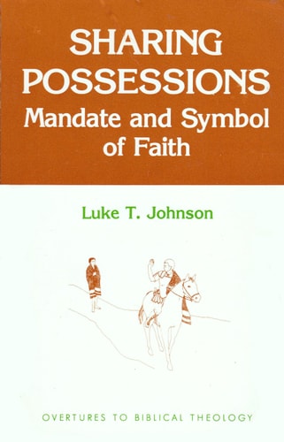 Sharing Possessions: Mandate and Symbol of Faith (Overtures to Biblical Theology)