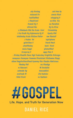 #GOSPEL: Life, Hope, and Truth for Generation Now