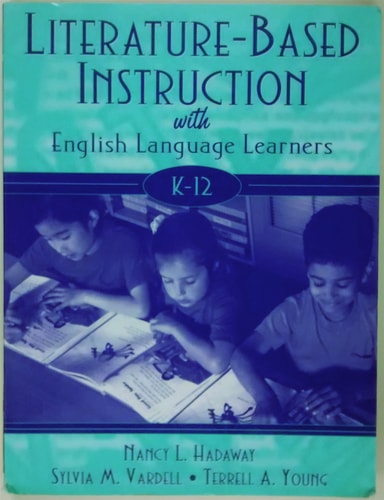 Literature-Based Instruction with English Language Learners, K-12
