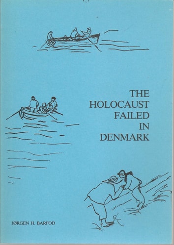 The Holocaust Failed in Denmark