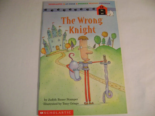 The wrong knight (Scholastic at-home phonics reading program)