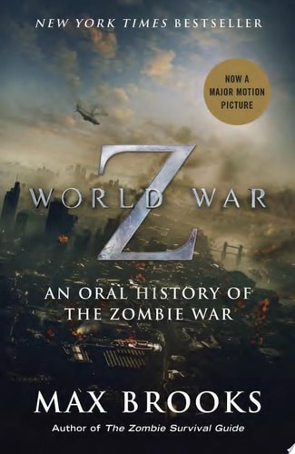 World War Z (Movie Tie-In Edition): An Oral History of the Zombie War