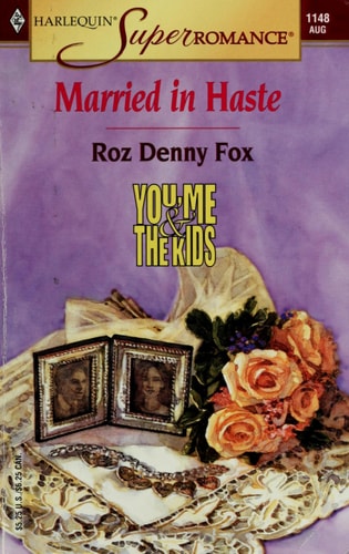 Married in Haste : You, Me & the Kids (Harlequin Superromance No. 1148)