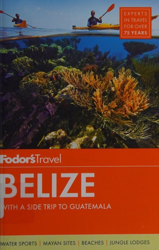 Fodor's Belize: with a Side Trip to Guatemala (Travel Guide)
