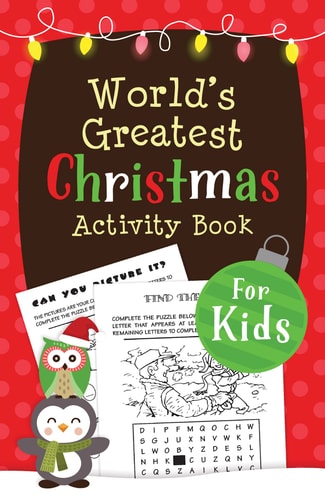 The World's Greatest Christmas Activity Book for Kids