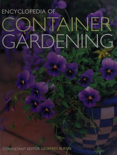 Encyclopedia of Container Gardening