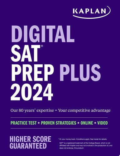 Digital SAT Prep Plus 2024: Includes 1 Full Length Practice Test, 700+ Practice Questions (Kaplan Test Prep)