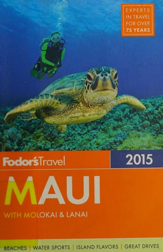 Fodor's Maui 2015: with Molokai & Lanai (Full-color Travel Guide)