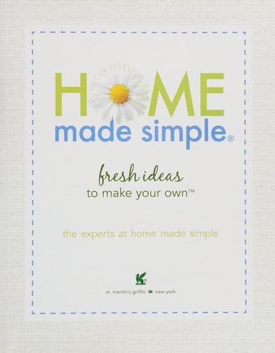 Home Made Simple: Fresh Ideas to Make Your Own