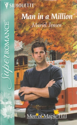 Man in a Million : The Men of Maple Hill (Harlequin Superromance No. 1172)
