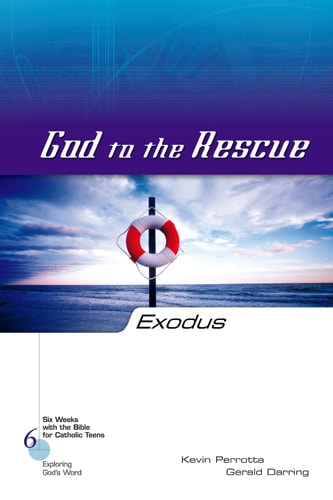 Exodus: God to the Rescue (Six Weeks with the Bible for Catholic Teens)