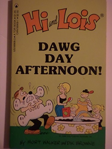 Hi and Lois: Dawg Day Afternoon